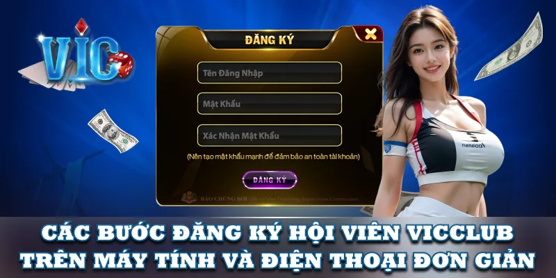 Các bước đăng ký hội viên VicClub trên máy tính và điện thoại đơn giản Các bước đăng ký hội viên VicClub trên máy tính và điện thoại đơn giản